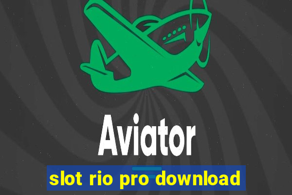 slot rio pro download